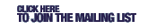 JOIN THE MAILING LIST